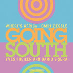 the album cover for Dyani / Ziegele / Sisera - Going South