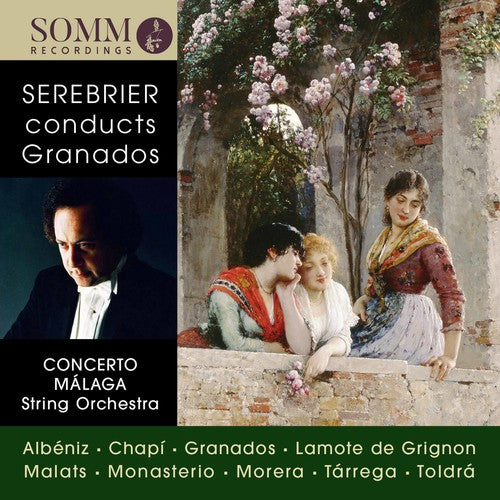the album cover for Albeniz / Concerto Malaga String Orch / Serebrier - Jose Serebrier Conducts Granados