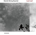 the album cover for Danish String Quartet - Last Leaf