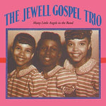 Jewell Gospel Trio - Many Little Angels In The Band (CD)