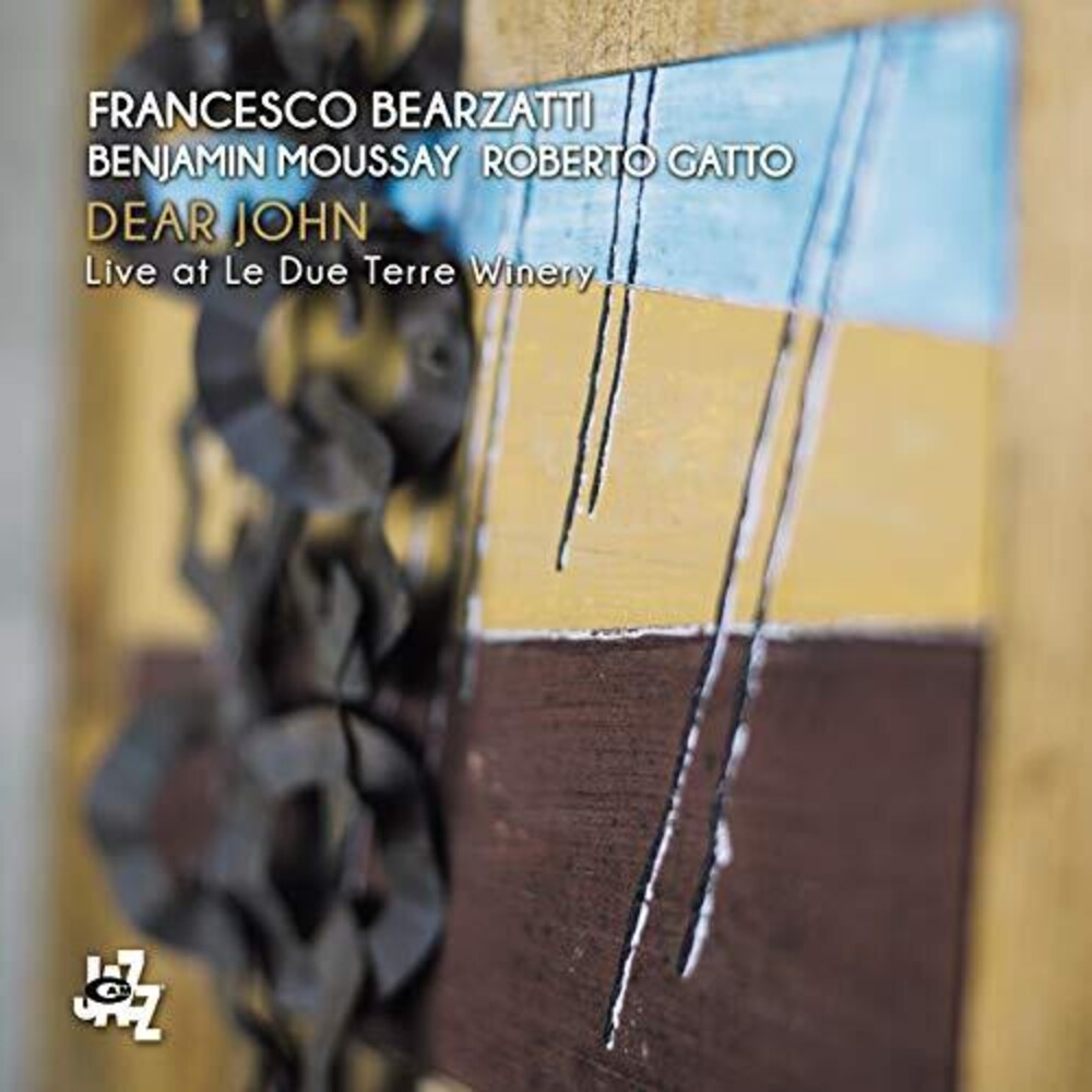 the album cover for Francesco Bearzatti / Moussay,Benjamin / Gatto - Dear John: Live At Le Due Terre Winery
