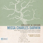 Gregory W. Brown: - Missa Charles Darwin (CD)