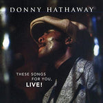 Donny Hathaway - Estas canciones para ti, en vivo (CD)