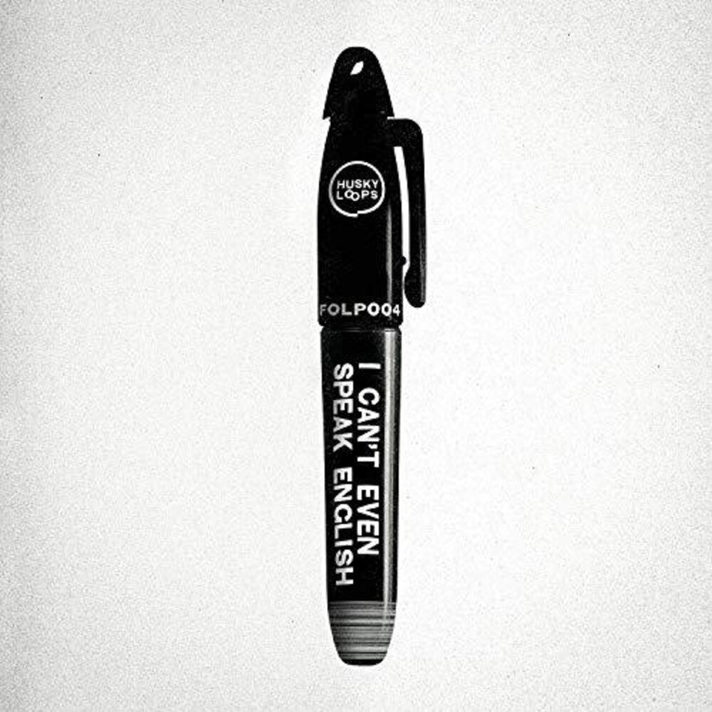 the album cover for Husky Loops - I Can't Even Speak English