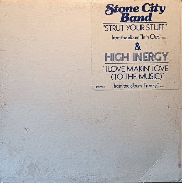 Stone City Band / High Inergy : Strut Your Stuff / I Love Makin' Love (To The Music) (12", Promo)