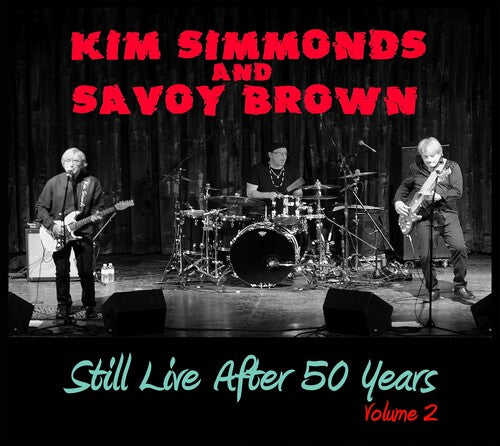 キム・シモンズ & サヴォイ・ブラウン - Still Live After 50 Years Volume 2 (CD)