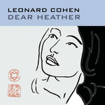 the album cover for Leonard Cohen - Dear Heather