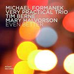 the album cover for Formanek / Berne / Halvorson - Even Better