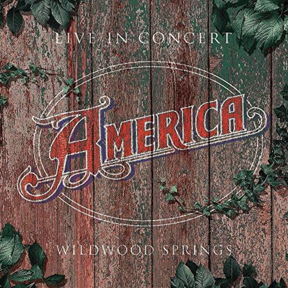 the album cover for America - Live In Concert - Wildwood Springs 2008
