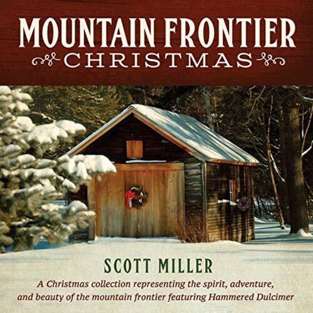 the album cover for Scott Miller - Mountain Frontier Christmas