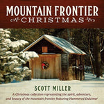 the album cover for Scott Miller - Mountain Frontier Christmas