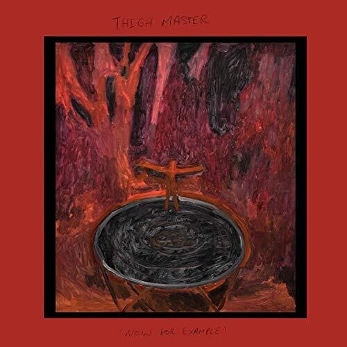 Thigh Master - Now For Example (colored Vinyl) (Vinyl)