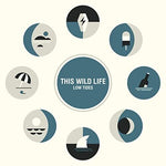 This Wild Life - Low Tides (ビニールレコード)
