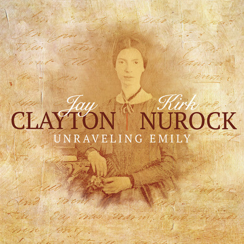 Jay Clayton - Unraveling Emily (CD)