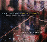 the album cover for Bob Ravenscroft & Inner Journeys - Phantasmagoria