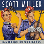 the album cover for Scott Miller And The Commonwealth - Ladies Auxiliary