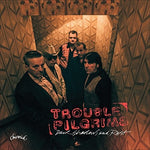 the album cover for Trouble Pilgrims - Dark Shadows & Rust