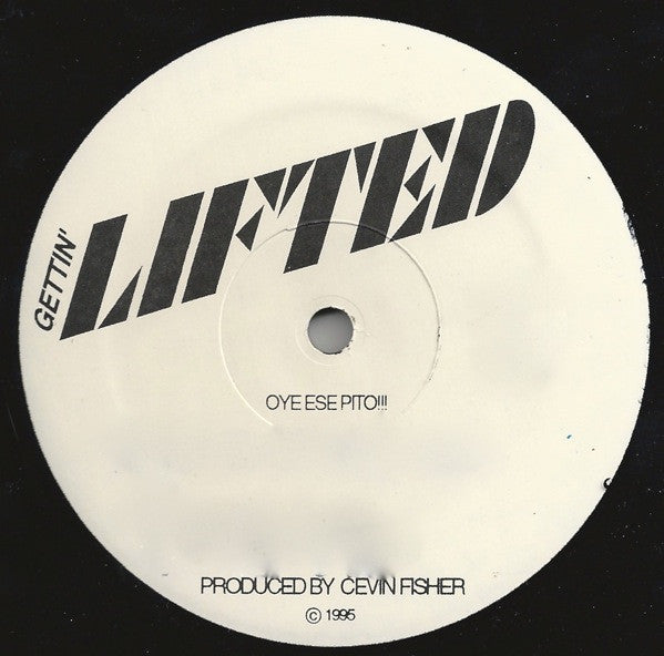 Cevin Fisher : Oye Ese Pito!!! (12")