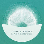the album cover for Mara Simpson - 285 Days Retold