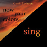 the album cover for Levinson / Frankfurt Radio Symphony - Now Your Colors Sing (2pk)