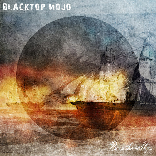 Blacktop Mojo - Quemar los barcos (CD)