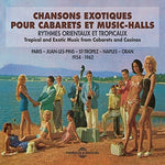 the album cover for Various Artists - Chansons Exotiques Pour Cabarets Et Music Halls (Various Artists)