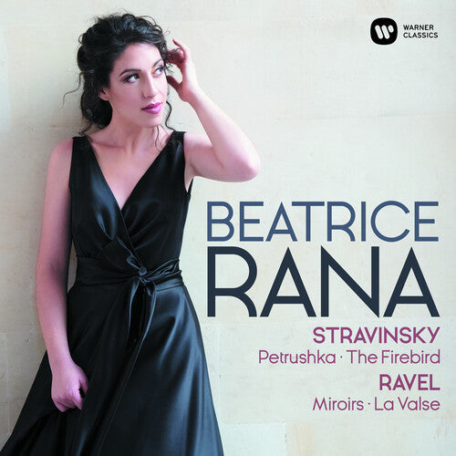 Beatrice Rana - Ravel: Miroirs, La Valse - Stravinsky: Petrushka, The Firebird (CD)