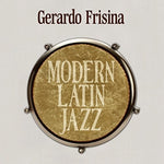 the album cover for Gerardo Frisina - Modern Latin Jazz (Various Artists)