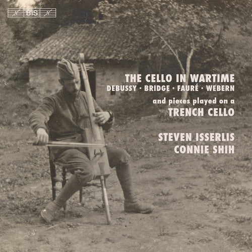 the album cover for Bridge / Isserlis / Shih - Cello in Wartime