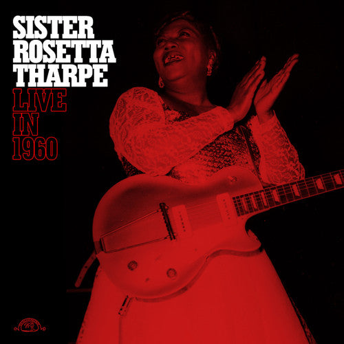 Rosetta Sister Tharpe - Sister Rosetta Tharpe en vivo en 1960 (Vinilo)