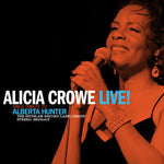 Alicia Crowe - Alicia Crowe Sings Tribute To Alberta Hunter Live! (Vinyl)