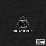 the album cover for Sir Rosevelt - Sir Rosevelt