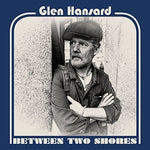Glen Hansard - Entre dos orillas (CD)