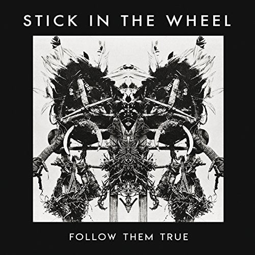 スティック・イン・ザ・ホイール - Follow Them True (CD)