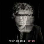 the album cover for Kevin Pearce - So On