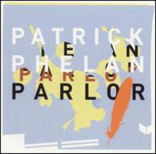 the album cover for Patrick Phelan - Parlor
