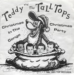 Teddy And The Tall Tops : Christmas In The Congo / Christmas Party (7", Single)