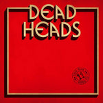 Deadheads - This One Goes To 11 (Vinyl)