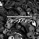 Rashad & Confidence - Desires / Instrumental (Vinyl)