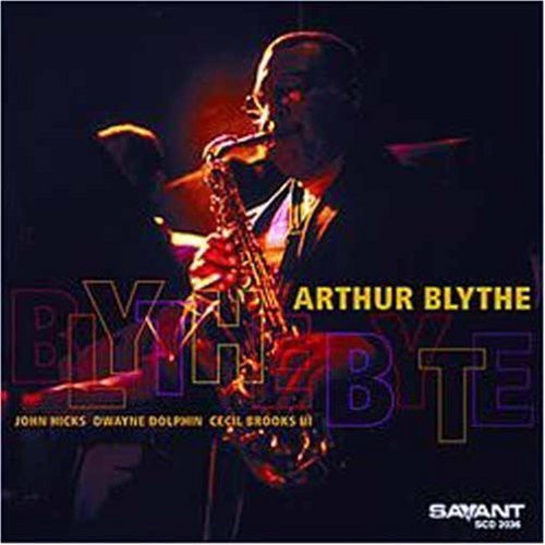the album cover for Arthur Blythe - Blythe Byte
