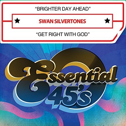 the album cover for Swan Silvertones - Brighter Day Ahead / Get Right With God (Digital 45)