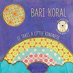 Bari Koral - It Takes A Little Kindness (CD)
