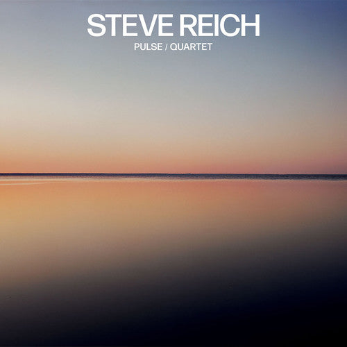 the album cover for Steve Reich - Pulse / Quartet