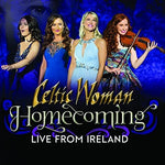 Celtic Woman - Homecoming - Live From Ireland (CD)