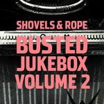 Shovels & Rope - Busted Jukebox 2 (Vinyl)