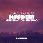 the album cover for Dissident Generation Ep Two / Various - Dissident Generation EP Two