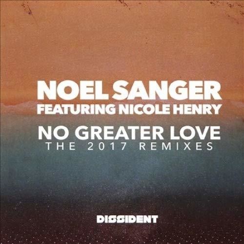 the album cover for Noel Sanger - No Greater Love (The 2017 Remixes)
