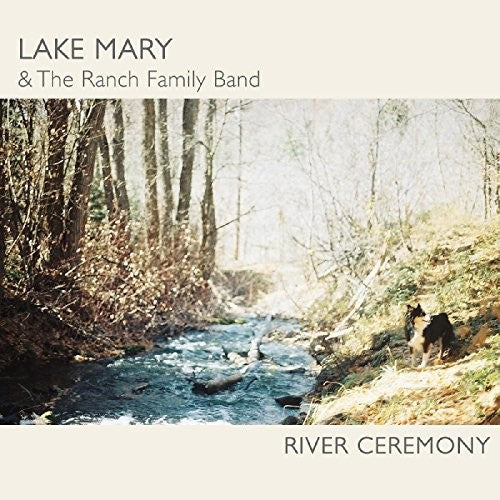 the album cover for Lake Mary - River Ceremony