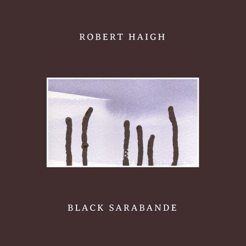 Robert Haigh - Black Sarabande (Vinyl)