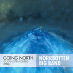 the album cover for Strandberg / Strandberg / Norrbotten Big Band - Going North